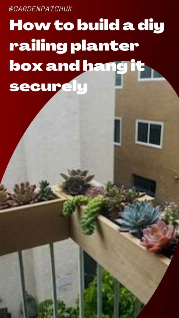 How to Build a DIY Railing Planter Box and Hang it Securely 10 How to build a diy railing planter box and hang it securely (1)-min