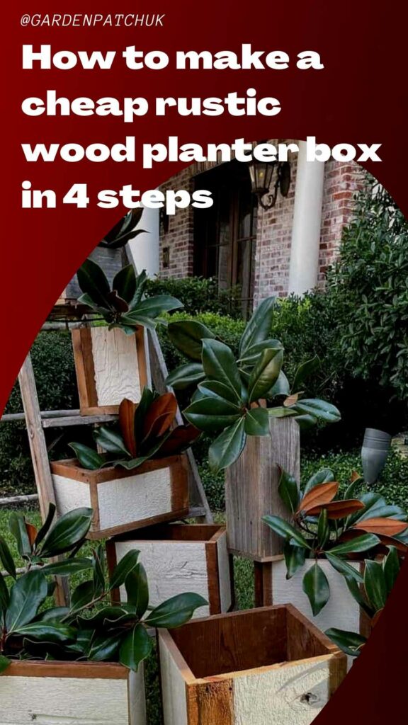 How to make a cheap rustic wood planter box in 4 steps-min